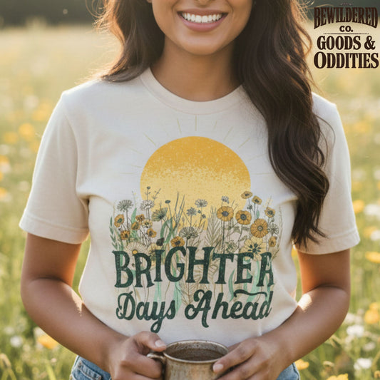 Brighter Days Ahead Wildflower T-Shirt — Sunshine Boho Graphic Tee