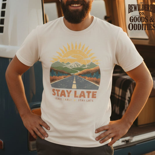 Road Trip T-Shirt — "Stay Late, Leave Early" Casual Travel Tee