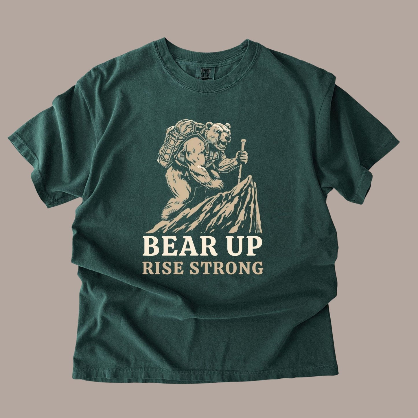 Bear Up Rise Strong T-Shirt – Motivational Graphic Tee, Comfort Colors 1717
